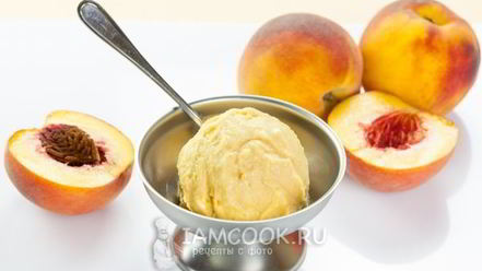 Рецепт персикового мороженого для фризера