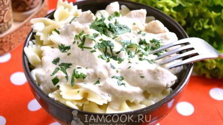 Рецепт пасты с курицей в сливочном соусе